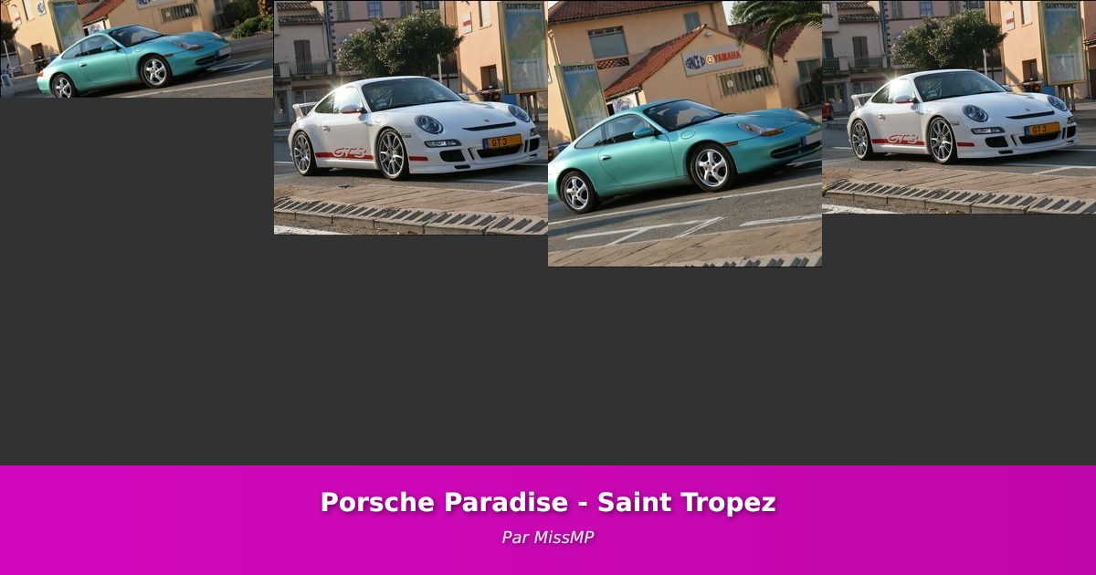 Porsche Paradise - Saint Tropez - Galerie de MissMP