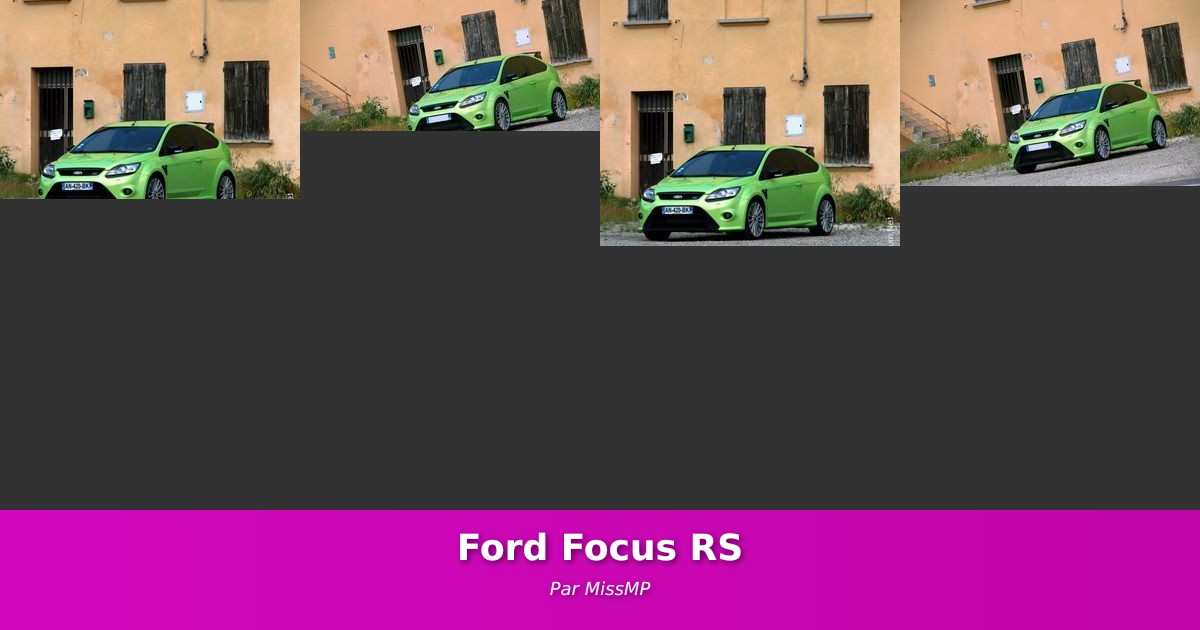 Ford Focus RS - Galerie de MissMP